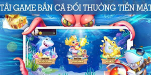 Sự phổ biến của việc tải game bắn cá đổi tiền that 